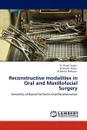 Reconstructive Modalities in Oral and Maxillofacial Surgery - Ritesh Gupta