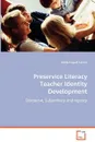 Preservice Literacy Teacher Identity Development - Mindy Legard Larson