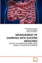 MANAGEMENT OF DIARRHEA WITH EASTERN MEDICINES - Hafiz Muhammad Asif