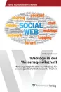 Weblogs in der Wissensgesellschaft - Schweiger Wolfgang