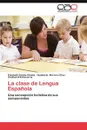 La Clase de Lengua Espanola - Elizabeth G. Mez G. Mez