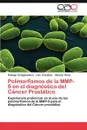 Polimorfismos de La Mmp-9 En El Diagnostico del Cancer Prostatico - Rodrigo Gil Ugarteburu