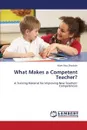 What Makes a Competent Teacher? - Abu Sharbain Islam