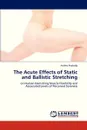 The Acute Effects of Static and Ballistic Stretching - Peabody Andrea