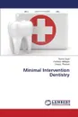 Minimal Intervention Dentistry - Goyal Roma