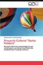 Proyecto Cultural Santa Palabra - Gonzalez Reyes Anisley Leonor