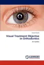 Visual Treatment Objective in Orthodontics - Gupta Gaurav