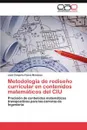 Metodologia de Rediseno Curricular En Contenidos Matematicos del Ciu - Jos Gregorio Flores Mendoza
