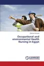 Occupational and environmental Health Nursing in Egypt - Mo'awad Ebtesam