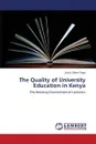 The Quality of University Education in Kenya - Gogo Julius Otieno