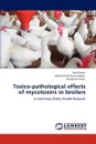 Toxico-Pathological Effects of Mycotoxins in Broilers - Sajid Umar