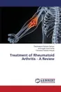 Treatment of Rheumatoid Arthritis - A Review - Panneer Selvam Theivendren