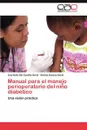 Manual Para El Manejo Perioperatorio del Nino Diabetico - Ana Sof Del Castillo Sardi