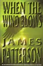 When the Wind Blows - James Patterson