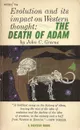 The Death of Adam. Evolution and Its Impact on Western Thought - John C. Green