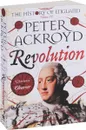 Revolution: A History of England Volume 4 - Акройд Питер