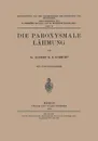 Die Paroxysmale Lahmung - Albert K. E. Schmidt