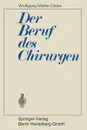 Der Beruf des Chirurgen - Wolfgang Muller-Osten