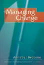 Managing Change - Annabel Broome