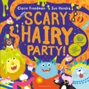 Scary Hairy Party - Claire Freedman