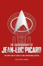 The Autobiography of Jean-Luc Picard - David A. Goodman