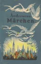 Andersens Marchen - Ганс Кристиан Андерсен