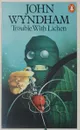 Trouble with lichen - John Wyndham