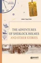 The Adventures of Sherlock Holmes. Selected Stories / Приключения Шерлока Холмса. Избранные рассказы - Дойл Артур Конан