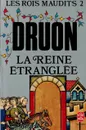 Les Roix Maudits 2: La Reine etranglee - Морис Дрюон