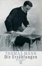 Die Erzahlungen - Thomas Mann
