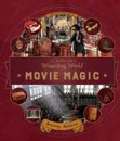 J. K. Rowling's Wizarding World: Movie Magic Volume Three: Amazing Artifacts - Bonnie Burton