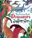 Big Picture Book Dinosaurs - Laura Cowan