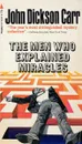 The men who explained miracles - John D. Carr