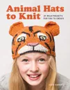 Animal Hats to Knit - Робертс Луиза