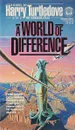 A world of difference - Harry Turtledove