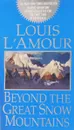 Beyond the great snow mountains - Louis L'Amour