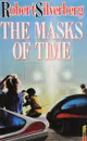 The masks of time - Robert Silverberg