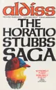 The horatio stubbs saga - Brian Aldiss