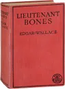 Lieutenant Bones - Edgar Wallace