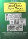 Standard Catalog of United States Paper Money - Chester Krause