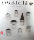 A world of Rings. Africa, Asia, America - Anne van Cutsem