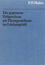 Die gegossene Teilprothese als Therapeutikum im Luckengebiss / Литой частичный протез в качестве терапевтического средства в промежутке зубного ряда - P.P. Hahn