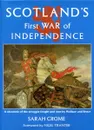Scotland's First WAR of Independence - Sarah Crome