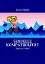 Sexuelle Kompatibilität. Agentur Amur - Malin Leon