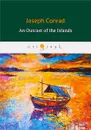 An Outcast of the Islands - Conrad Joseph