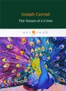 The Nature of a Crime - Conrad Joseph