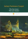 The Sea Lions: The Lost Sealers - J. F. Cooper