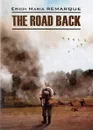 The Road Back - Э. М. Ремарк