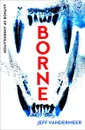 Borne - Jeff VanderMeer