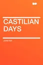 Castilian Days - John Hay